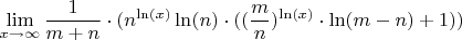 $$\lim_{x \to \infty}\frac{1}{m+n}\cdot( n^{\ln(x)}\ln(n)\cdot((\frac{m}{n})^{\ln(x)} \cdot \ln(m-n)+1) ) $$