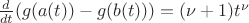 $\frac d{dt}(g(a(t))-g(b(t)))=(\nu+1)t^{\nu}$