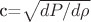 с=$\sqrt{dP/d\rho}$