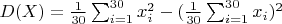 $D(X)=\frac{1}{30}\sum_{i=1}^{30}x_i^2-(\frac{1}{30}\sum_{i=1}^{30}x_i )^2$