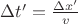 $\Delta t^\prime=\frac{\Delta x^\prime}{v}$