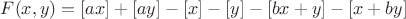 $F(x,y)=[ax]+[ay]-[x]-[y]-[bx+y]-[x+by]$