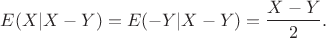 $$
E(X|X-Y) = E(-Y|X-Y) = \frac{X-Y}{2}.
$$