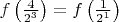 $f\left(\frac{4}{2^3}\right) = f\left(\frac{1}{2^1}\right)$