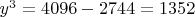 $y^3 =4096 - 2744 = 1352 $