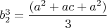 $b_2^3=\dfrac{(a^2+ac+a^2)}{3}$