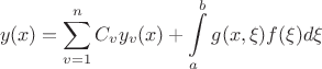 $$ y(x) = \sum\limits_{v=1}^n C_v y_v (x) + \int\limits_a^b g(x, \xi) f(\xi) d\xi $$