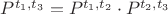 $P^{t_1,t_3} = P^{t_1,t_2} \cdot P^{t_2,t_3}$