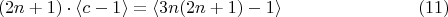 $$ (2n+1)\cdot \langle c-1 \rangle  = \langle 3n(2n+1)-1\rangle      \eqno (11)$$