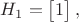 $H_1 = \begin{bmatrix}
1      \end{bmatrix},
$