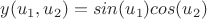 $y(u_1,u_2)=sin(u_1)cos(u_2)$