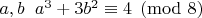 $a,b\;\; a^3+3b^2 \equiv 4 \pmod 8$