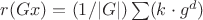 $r(Gx) = (1 / |G|) \sum ( k \cdot g^d) $