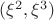 $(\xi^2,\xi^3)$