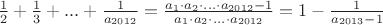 $\frac{1}{2}+\frac{1}{3}+...+\frac{1}{a_{2012}} = \frac{a_1 \cdot a_2 \cdot ... \cdot a_{2012} - 1}{a_1 \cdot a_2 \cdot ... \cdot a_{2012}} = 1 - \frac{1}{a_{2013}-1}$