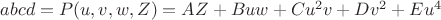 $abcd =  P(u,v,w,Z) =AZ + Buw+Cu^2v +Dv^2 +Eu^4$