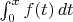 $\int_0^xf(t)\,dt$