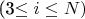 (3\leq i \leq N)