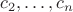 $c_2,\dots,c_n$