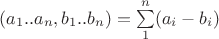 $\ro( a_1..a_n, b_1..b_n) = \sum\limits_1^n ( a_i - b_i )$ $\ro( a_1..a_n, b_1..b_n) = \sum\limits_1^n ( a_i - b_i )$