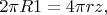 $$2\pi R1=4\pi rz,$$