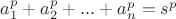 $a_1^p+a_2^p+...+a_n^p=s^p$