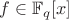 $f\in \mathbb F_q[x]$