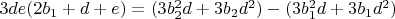 $3de(2b_1+d+e)=(3b_2^2d+3b_2d^2)-(3b_1^2d+3b_1d^2)$