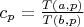 $c_p=\frac{T(a,p)}{T(b,p)}$