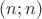 $(n;n)$