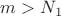 $m>N_1$