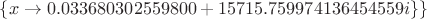 $\{x\to 0.033680302559800+15715.759974136454559i\}\}$