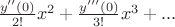 $\frac{y''(0)}{2!}x^2+\frac{y'''(0)}{3!}x^3+...$