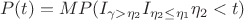 $$P(t) = MP(I_{\gamma>\eta_2} I_{\eta_2 \le \eta_1}\eta_2<t) $$
