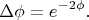 $$
\Delta\phi=e^{-2\phi}.
$$