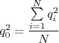 $q_0^2=\dfrac {\sum \limits _{i=1}^Nq_i^2}N$