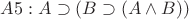 $A5 : A \supset (B \supset (A \land B))$