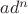$ad^n$