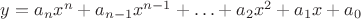 $y=a_nx^n+a_{n-1}x^{n-1}+\ldots+a_2x^2+a_1x+a_0$