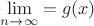 $\lim\limits_{n\rightarrow \infty}=g(x)$