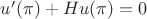 $u'(\pi)+Hu(\pi)=0$