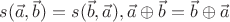 $s(\vec a,\vec b) = s(\vec b,\vec a), \vec a \oplus \vec b = \vec b \oplus \vec a$