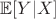 $\mathbb{E}[Y|X]$