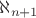 $\aleph_{n+1}$