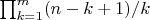 $\prod_{k=1}^m (n-k+1)/k$