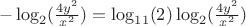 $$\
\begin{array}{rcl}
-\log_2 (\frac{4y^2}{x^2}) = \log_{11}(2) \log_{2} (\frac{4y^2}{x^2})
\end{array}$$ $$\
\begin{array}{rcl}
-\log_2 (\frac{4y^2}{x^2}) = \log_{11}(2) \log_{2} (\frac{4y^2}{x^2})
\end{array}$$