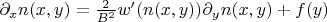 $\partial_x n(x,y)=\frac 2{B^2}w'(n(x,y))\partial_yn(x,y)+f(y)$