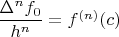 $\dfrac{\Delta^nf_0}{h^n}=f^{(n)}(c)$