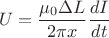 \[
U =   \frac{{\mu _0 \Delta L}}{{2\pi x }}\frac{{dI}}{{dt}}
\]