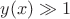 $y(x)\gg 1$
